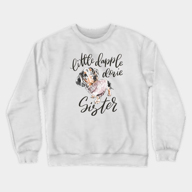Dapple Doxie Sister Crewneck Sweatshirt by stuckyillustration